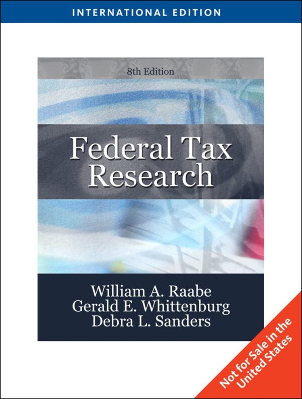 FEDERAL TAX RESEARCH, INTERNATIONAL EDITION, 8TH EDITION