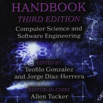 Computing Handbook: Computer Science and Software Engineering [Hardcover] Gonzalez, Teofilo; Daz-Herrera, Jorge and Tucker, Allen