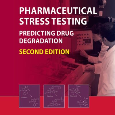 Pharmaceutical Stress Testing 2Ed Predicting Drug Degradation (Hb 2011) (Special Indian Edition): 153 (Drugs and the Pharmaceutical Sciences)