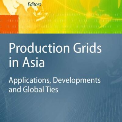 PRODUCTION GRIDS IN ASIA: Applications, Developments and Global Ties