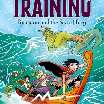 Heroes In Training: Poseidon And The Sea Of Fury (Vol 2)