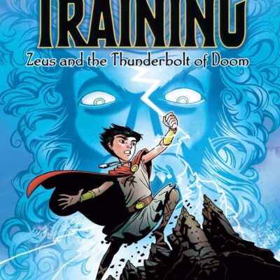 Zeus and the Thunderbolt of Doom (Volume 1) (Heroes in Training)