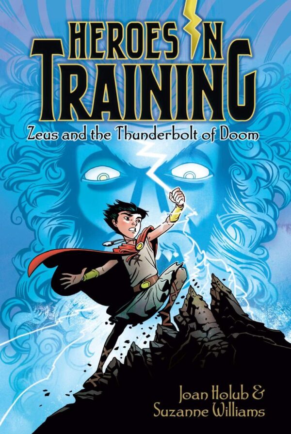 Zeus and the Thunderbolt of Doom (Volume 1) (Heroes in Training)