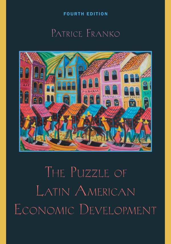 PUZZLE OF LATIN AMERICAN ECONOMIC DEVELOPMENT, FOURTH EDITION