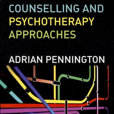 STUDENT GUIDE TO COUNSELLING AND PSYCHOTHERAPY APPROACHES