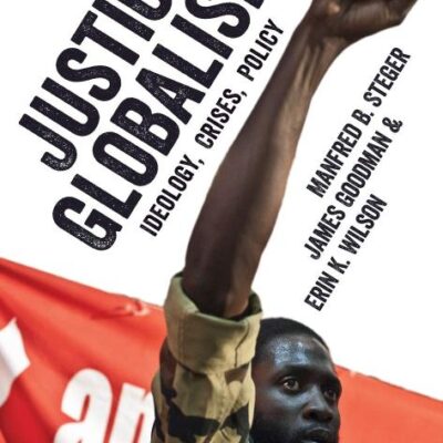 JUSTICE GLOBALISM: IDEOLOGY, CRISES, POLICY