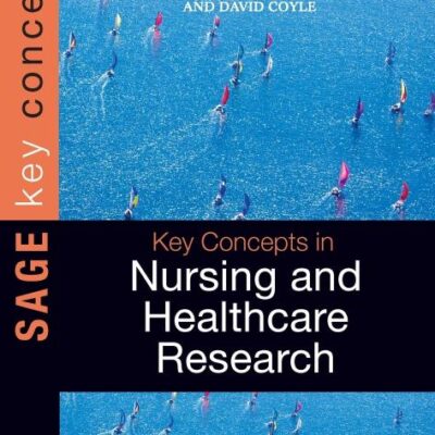 KEY CONCEPTS IN NURSING AND HEALTHCARE RESEARCH