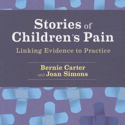 STORIES OF CHILDRENS PAIN: LINKING EVIDENCE TO PRACTICE