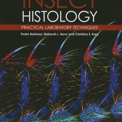 Insect Histology - Practical Laboratory Techniques