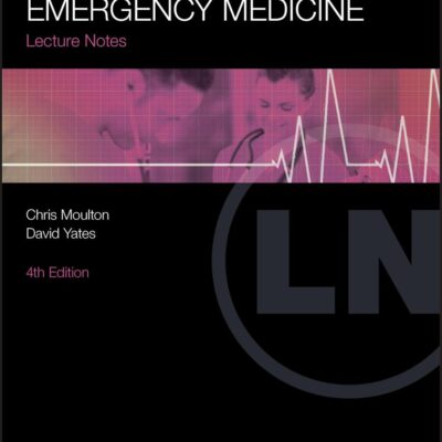 Lecture Notes: Emergency Medicine 4Ed (Pb 2012)