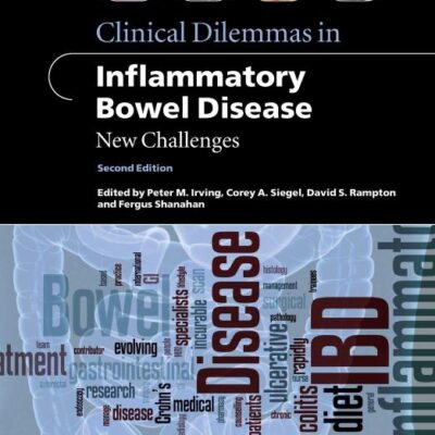 Clinical Dilemmas in Inflammatory Bowel Disease - New Challenges 2e (Clinical Dilemmas (UK))