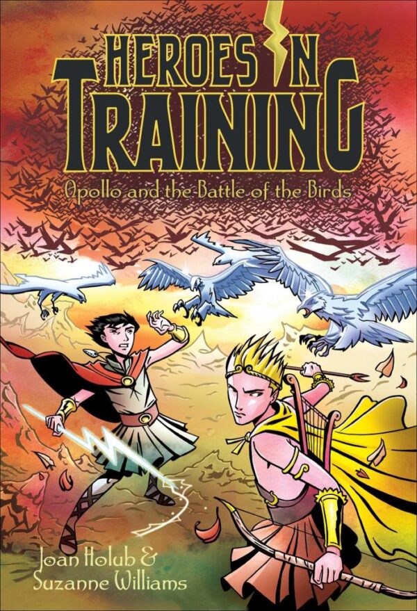 Heroes In Training: Apollo And The Battle Of The Birds (Vol 6): Volume 6