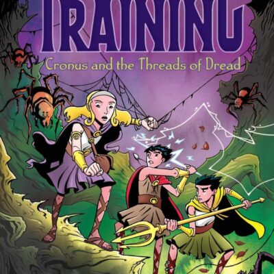 Heroes In Training: Cronus And The Threads Of Dread (Vol 8)