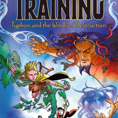 Heroes In Training: Typhon And The Winds Of Destruction (Vol 5)