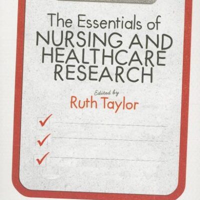 ESSENTIALS OF NURSING AND HEALTHCARE RESEARCH