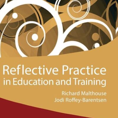 REFLECTIVE PRACTICE IN EDUCATION AND TRAINING