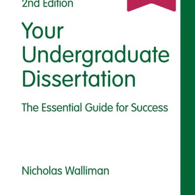 YOUR UNDERGRADUATE DISSERTATION: SECOND EDITION