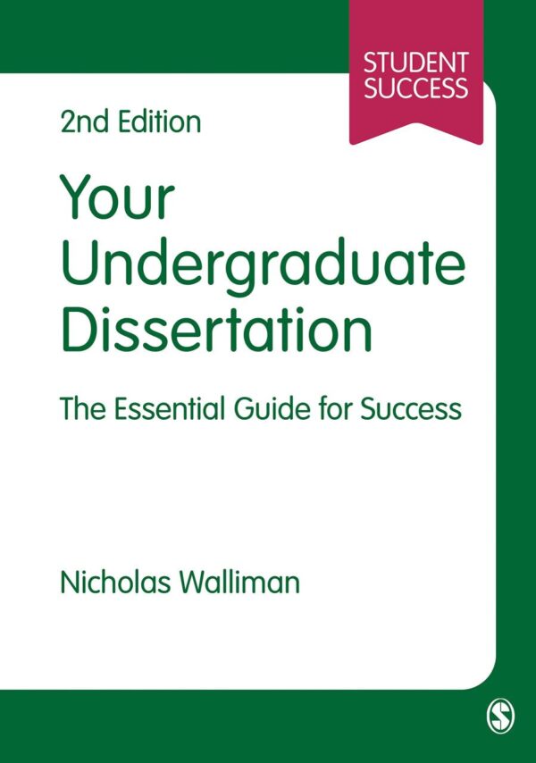 YOUR UNDERGRADUATE DISSERTATION: SECOND EDITION