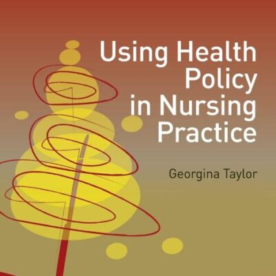 USING HEALTH POLICY IN NURSING PRACTICE