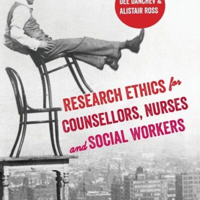 RESEARCH ETHICS FOR COUNSELLORS, NURSES AND SOCIAL WORKERS