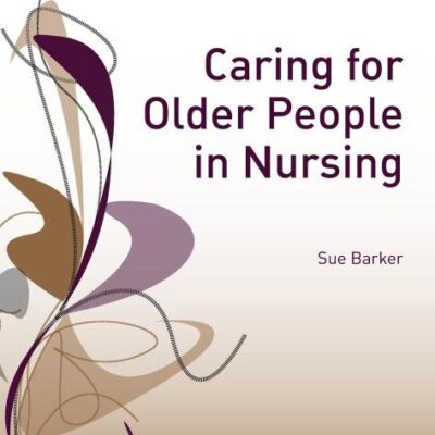CARING FOR OLDER PEOPLE IN NURSING