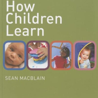 HOW CHILDREN LEARN