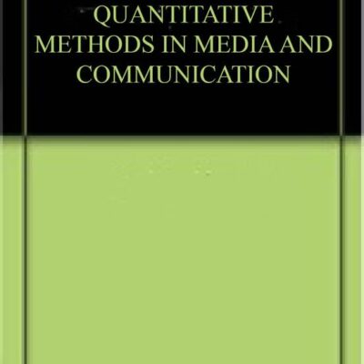 QUANTITATIVE METHODS IN MEDIA AND COMMUNICATION