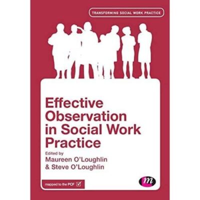 EFFECTIVE OBSERVATION IN SOCIAL WORK PRACTICE