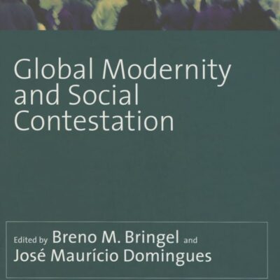 GLOBAL MODERNITY AND SOCIAL CONTESTATION