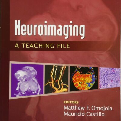 Neuroimaging A Teaching File (Pb 2015)