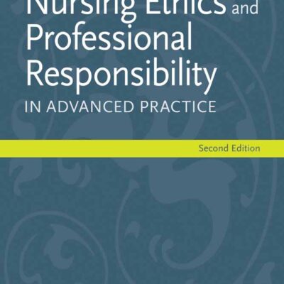 Nursing Ethics And Professional Responsibility In Advanced Practice