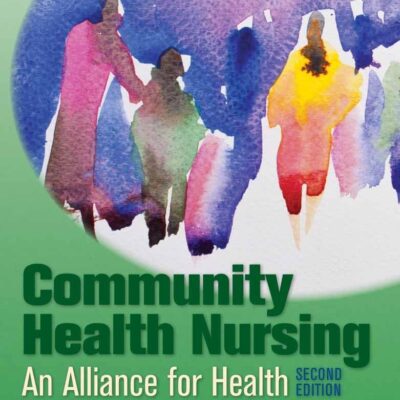 Community Health Nursing: An Alliance for Health