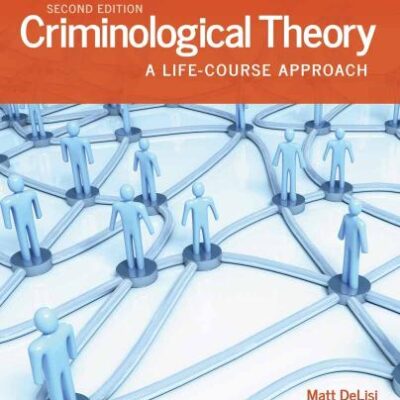Criminological Theory: A Life-Course Approach