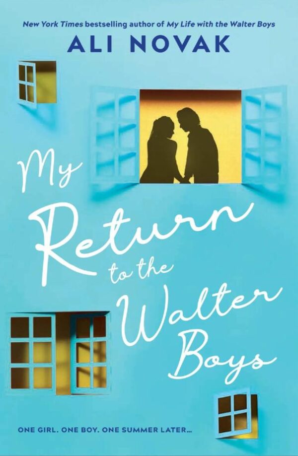 My Return to the Walter Boys: Sequel to My Life with the Walter Boys ; Now A Hit Netflix Show!