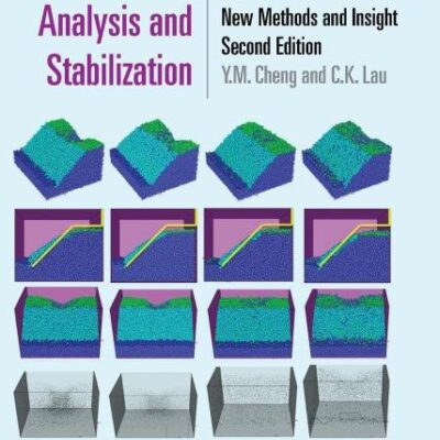 SLOPE STABILITY ANALYSIS AND STABILIZATION: NEW METHODS AND INSIGHT, 2ND EDN