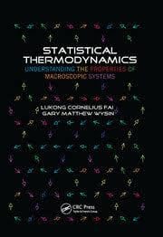 Statistical Thermodynamics Understanding the Properties of Macroscopic Systems