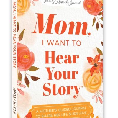 Mom, I Want to Hear Your Story (Expanded Edition): A Mother’s Guided Journal to Share Her Life and Her Love (Hear Your Story Books) | #1 Amazon Bestseller | Perfect Gift for Mothers