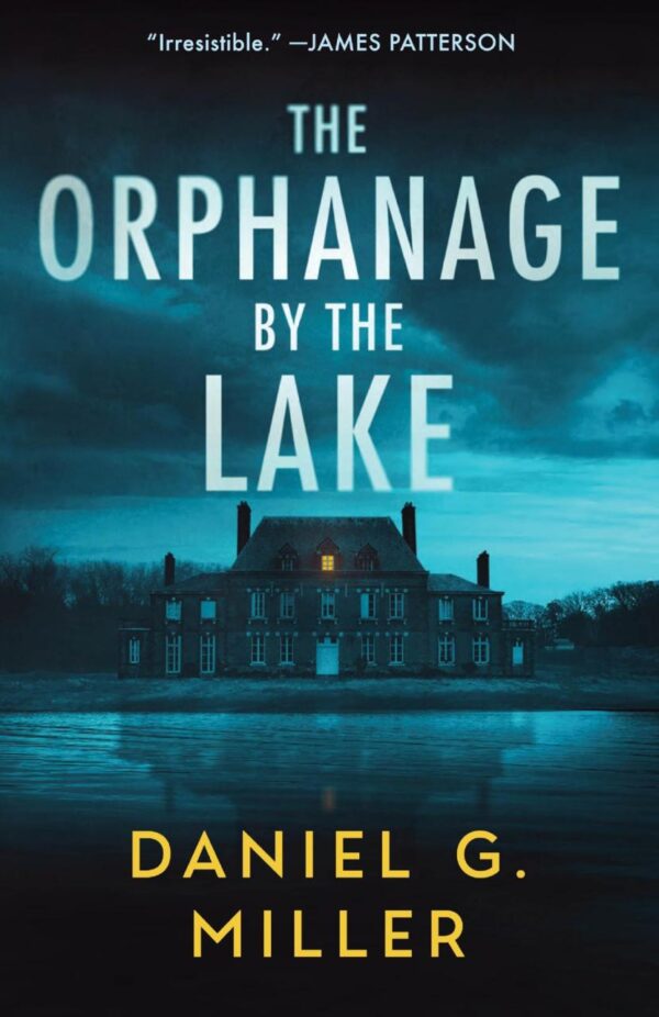 The Orphanage by the Lake | The #1 Bestselling Psychological Thriller | Perfect for fans of Freida McFadden