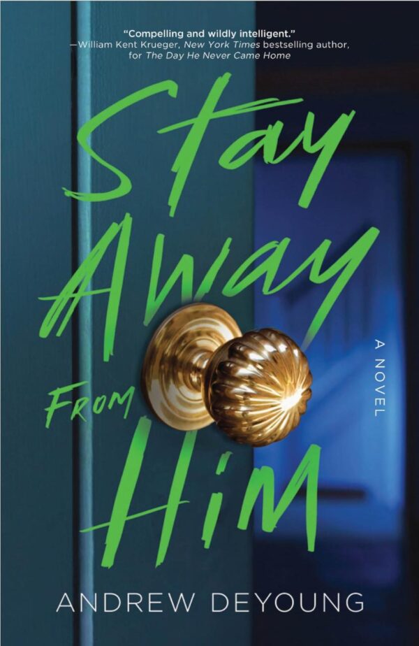 Stay Away from Him: A Twisty Psychological Thriller of Obsessive Love, Lies & Dark Secrets | For fans of Freida McFadden