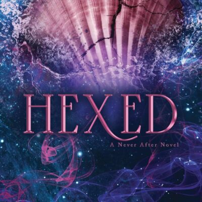 Hexed (Never After Series)