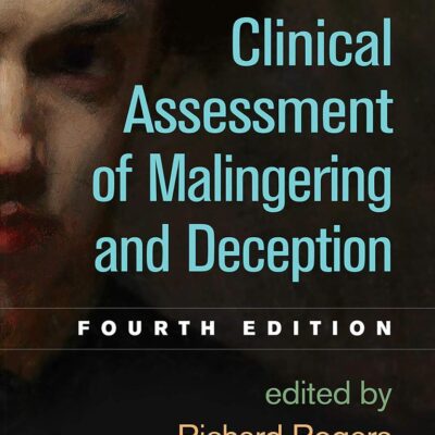Clinical Assessment of Malingering and Deception, Fourth Edition
