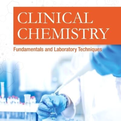 Clinical Chemistry: Fundamentals and Laboratory Techniques