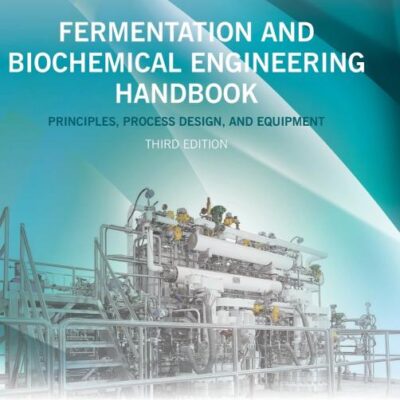 Fermentation and Biochemical Engineering Handbook