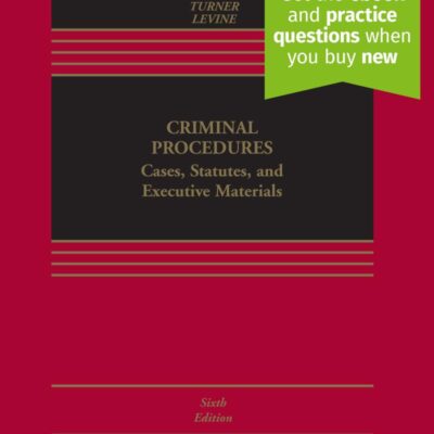 CRIMINAL PROCEDURES: CASES, STATUTES, AND EXECUTIVE MATERIALS, SIXTH EDITION: Cases, Studies, and Executive Materials (Aspen Casebook)