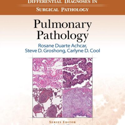 DIFFERENTIAL DIAGNOSIS IN SURGICAL PATHOLOGY PULMONARY PATHOLOGY (HB 2017)