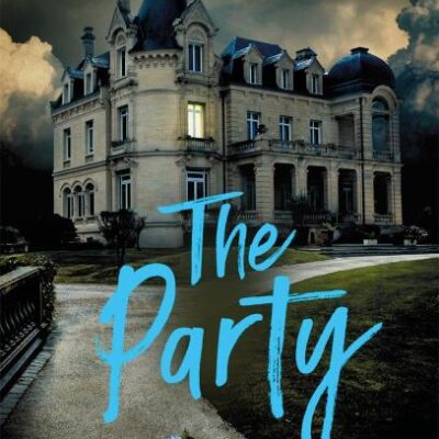 The Party: The New York Times best-selling YA thriller