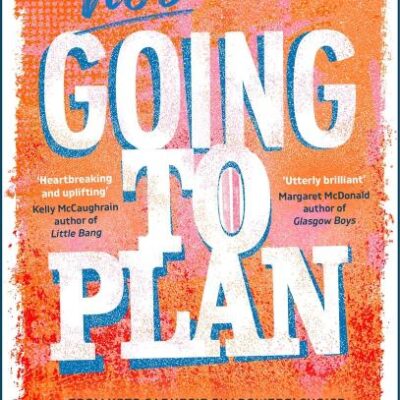 Not Going To Plan: A powerful verse novel from a Yoto Carnegie Shadowers' Choice winner
