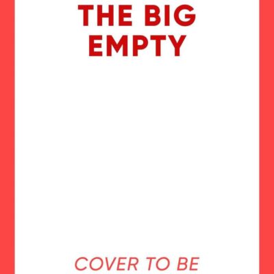 The Big Empty: The BRAND NEW addictive thriller from the #1 bestselling author