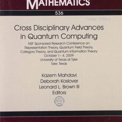 CROSS DISCIPLINARY ADV. IN QUANTUM COMPUTING