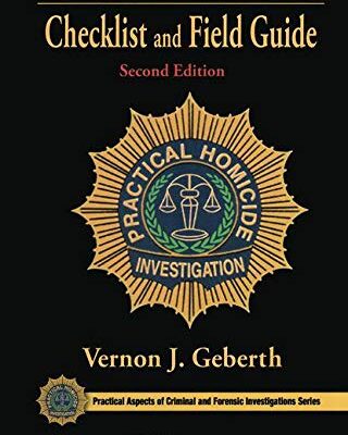 PRACTICAL HOMICIDE INVESTIGATION CHECKLIST AND FIELD GUIDE 2ED (PB 2014)